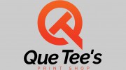 Que Tee's Print Shop